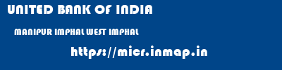 UNITED BANK OF INDIA  MANIPUR IMPHAL WEST IMPHAL   micr code